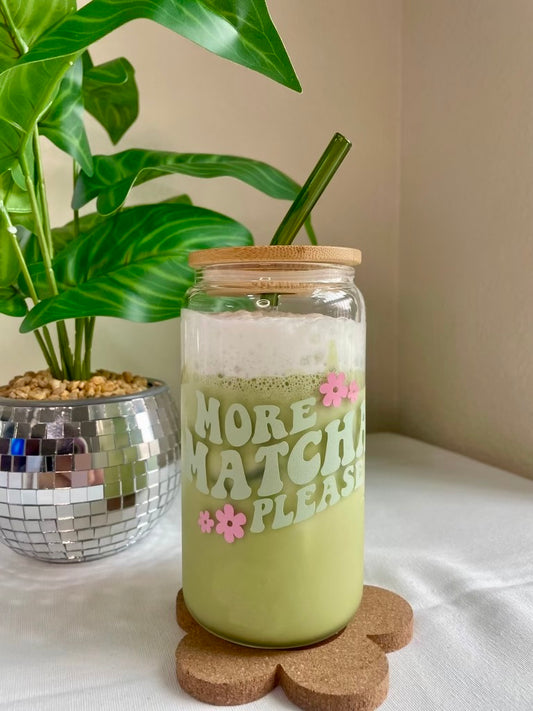 More Matcha Please Glass Cup